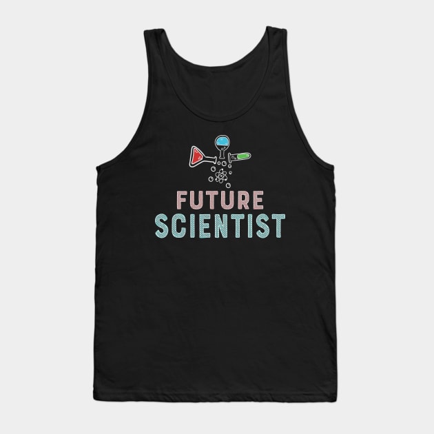 Future Scientist / Science Nerd Gifts and Shirts for Girls or Boys Tank Top by Shirtbubble